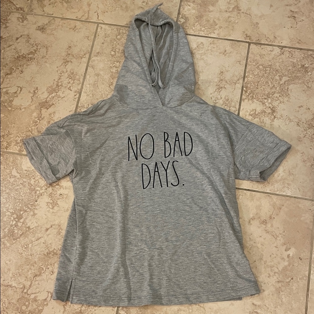 Rae Dunn “No Bad Days.” Short sleeve top with hood size medium
